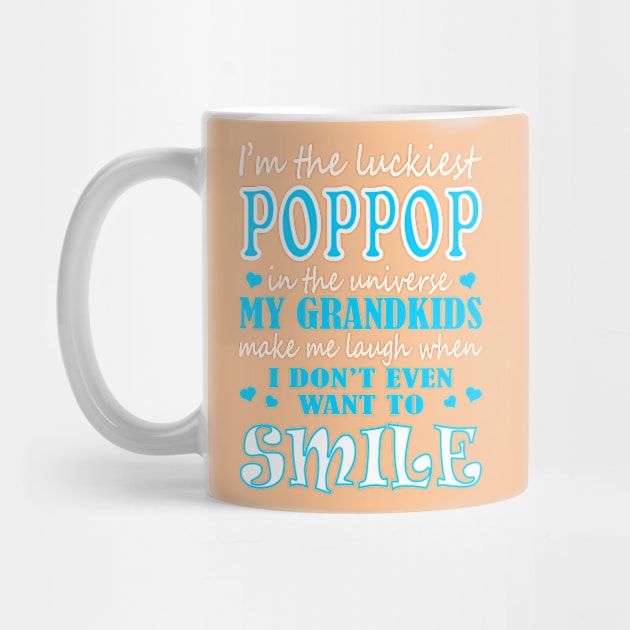 Im Luckiest Poppop In Universe My Grandkids Make Me Smile Tshirt by VIVATEES